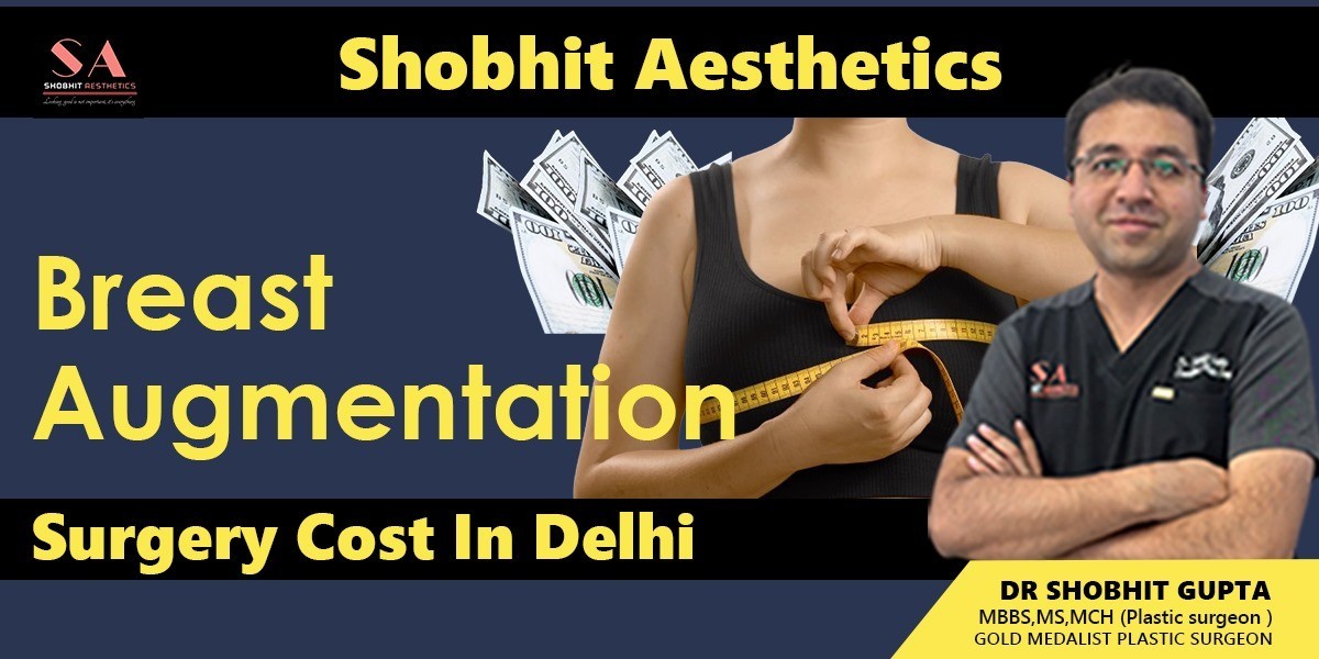 Affordable Breast Augmentation Surgery in Delhi