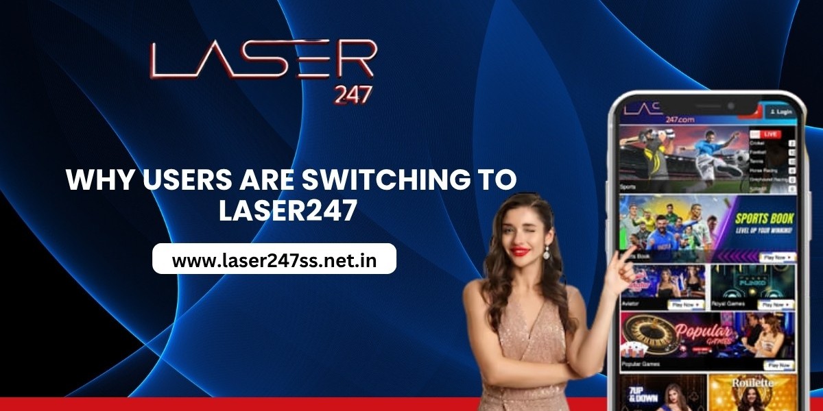 Why Users Are Switching to Laser247 ?