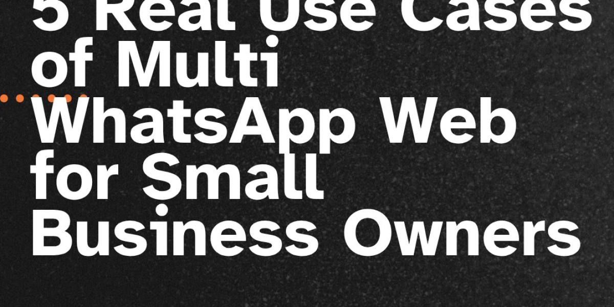 5 Real Use Cases of Multi WhatsApp Web for Small Business Owners