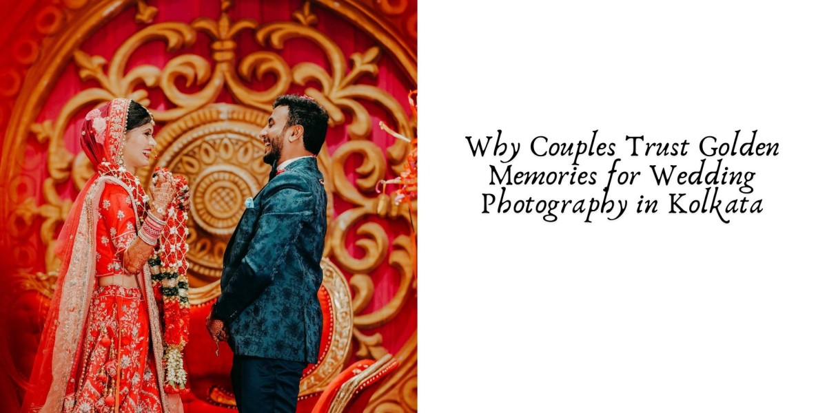 Why Couples Trust Golden Memories for Wedding Photography in Kolkata
