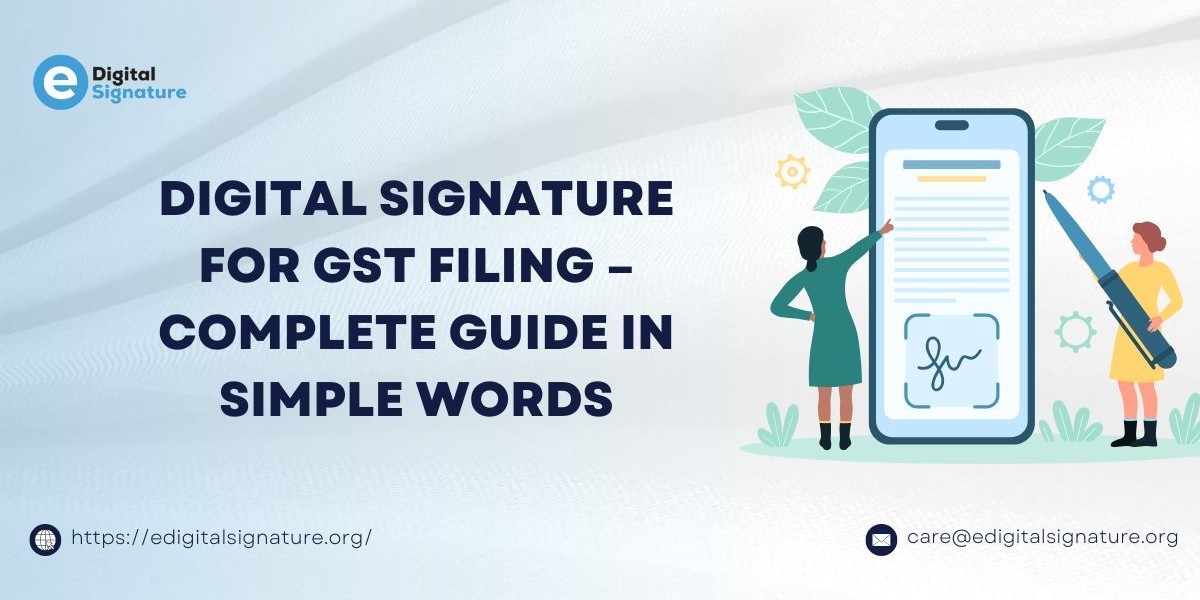 Digital Signature for GST Filing – Complete Guide in Simple Words