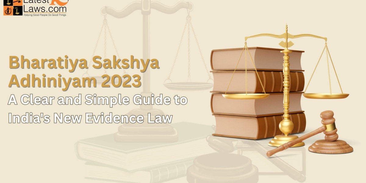Bharatiya Sakshya Adhiniyam 2023: A Clear and Simple Guide to India's New Evidence Law
