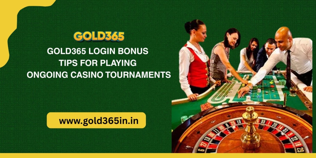 Gold365 Login Bonus Tips for Playing Ongoing Casino Tournaments