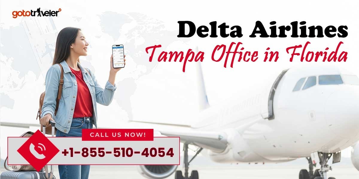 Delta Airlines Tampa Office in Florida – Your Local Guide to Hassle-Free Air Travel