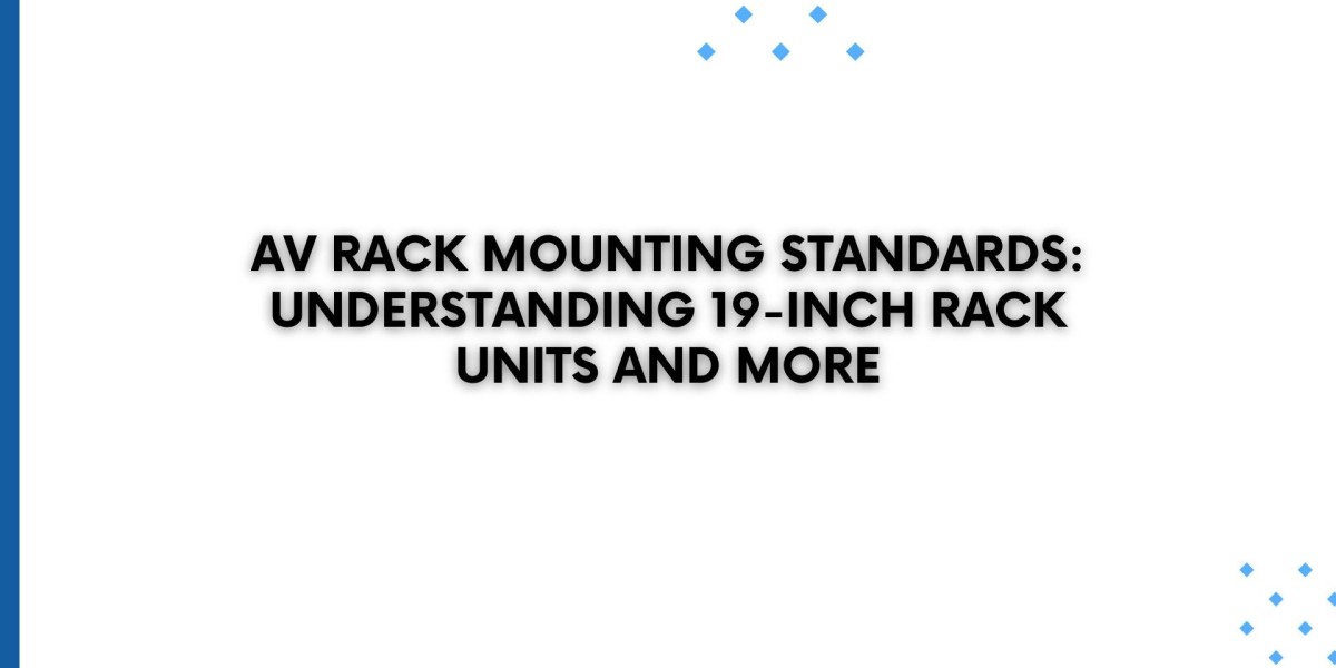 AV Rack Mounting Standards: Understanding 19-Inch Rack Units and More
