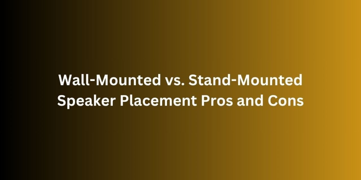 Wall-Mounted vs. Stand-Mounted Speaker Placement Pros and Cons