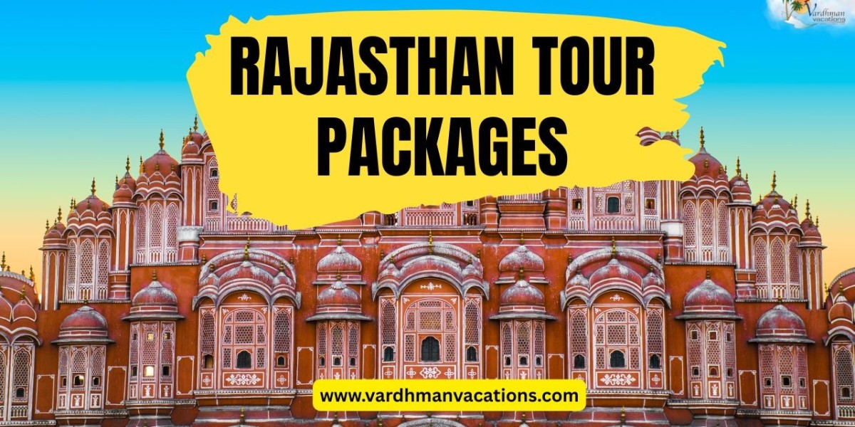 Rajasthan Tour Packages: Explore the Heritage and Splendor of India