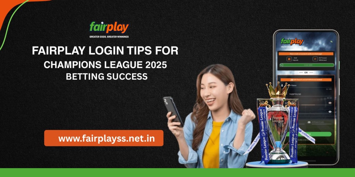 Fairplay Login Tips for Champions League 2025 Betting Success