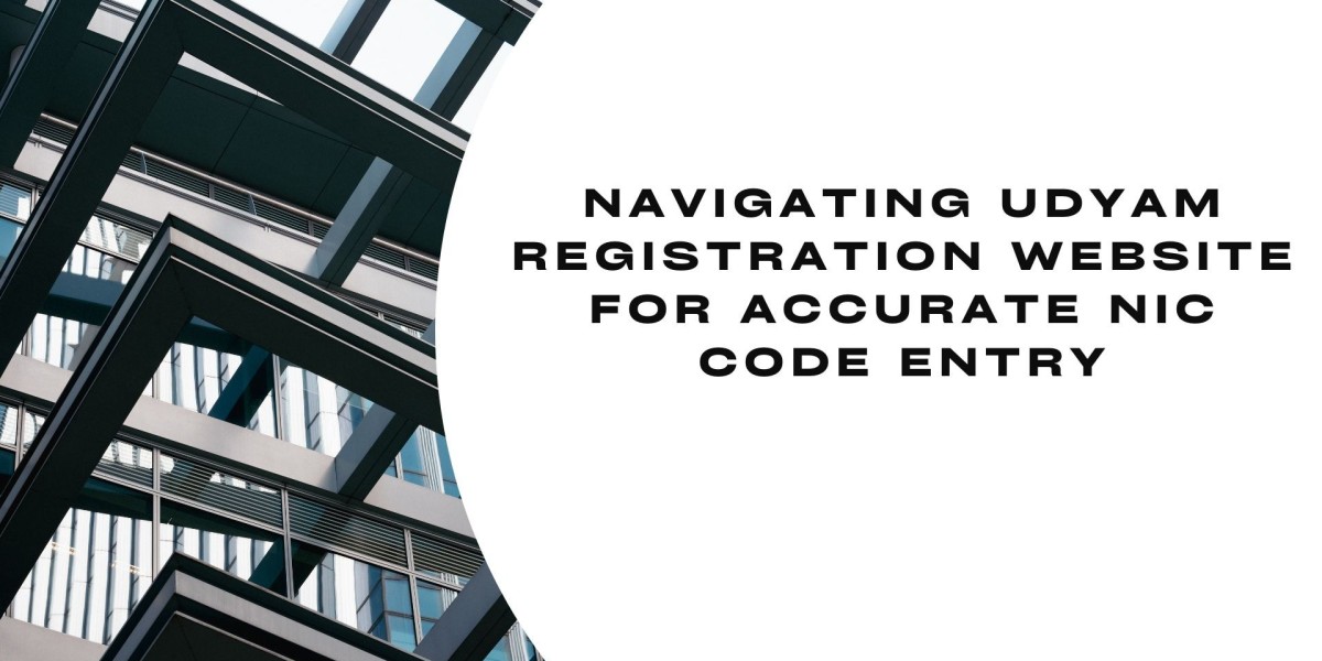 Navigating Udyam Registration Website for Accurate NIC code Entry