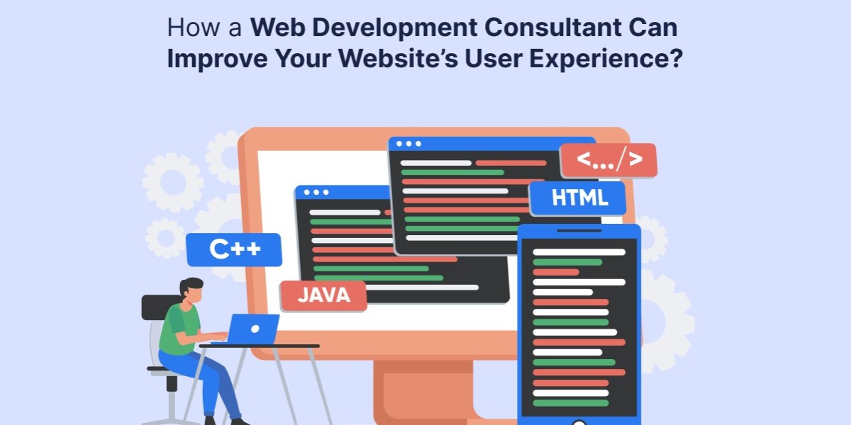 How Web Development Consultants Improve Website Performance and UX?