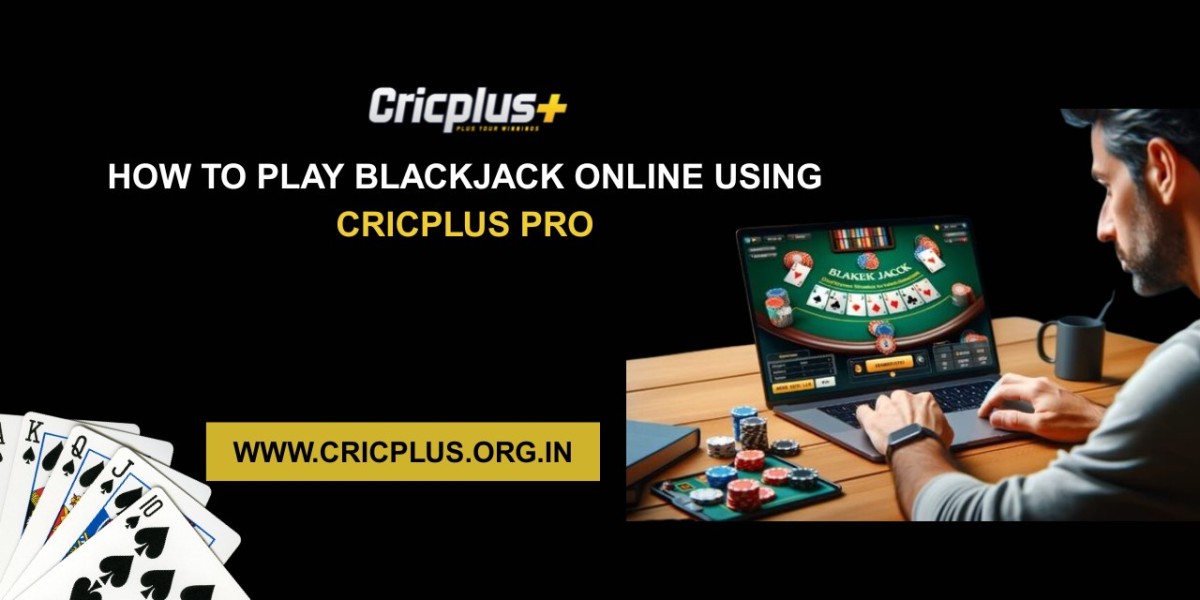 How to Play Blackjack Online Using Cricplus Pro