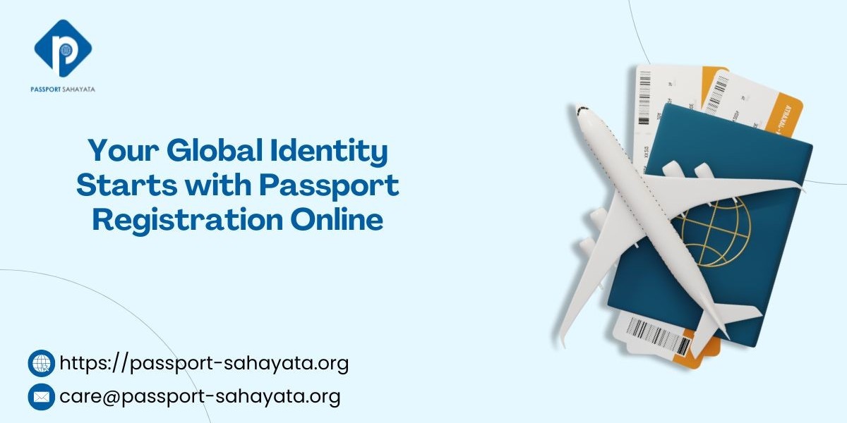 Your Global Identity Starts with Passport Registration Online