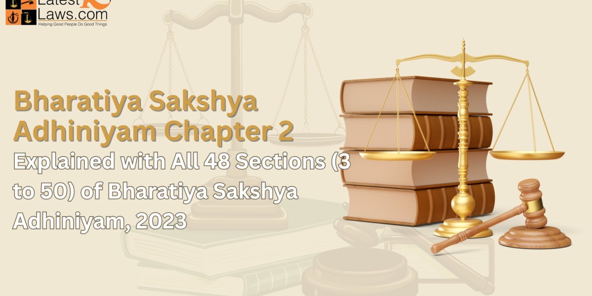 Bharatiya Sakshya Adhiniyam 2023 – Relevancy of Facts explain in details