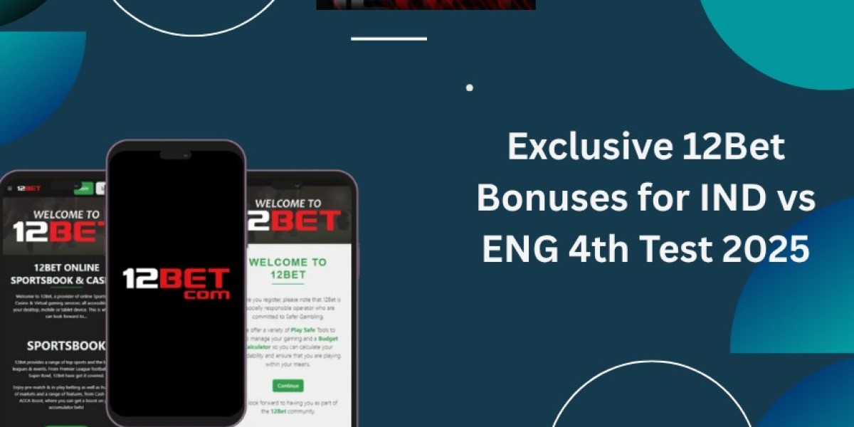 Exclusive 12Bet Bonuses for IND vs ENG 4th Test 2025