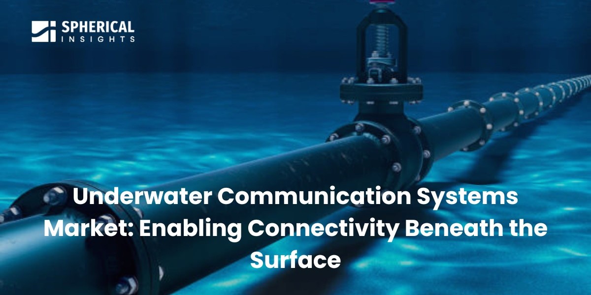 Underwater Communication Systems Market: Enabling Connectivity Beneath the Surface