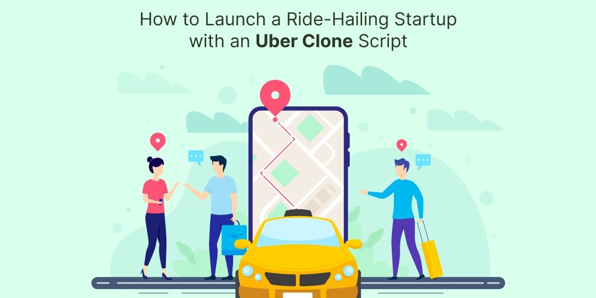 How to Launch a Ride-Hailing Startup with an Uber Clone Script