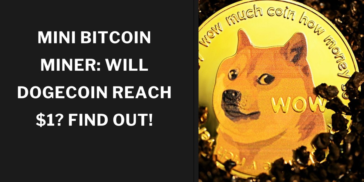 Mini Bitcoin Miner: Will Dogecoin Reach $1? Find Out!