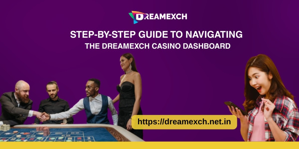 Step-by-Step Guide to Navigating the Dreamexch Casino Dashboard