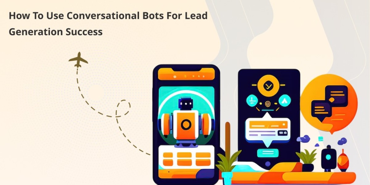 How to Use Conversational Bots for Lead Generation Success
