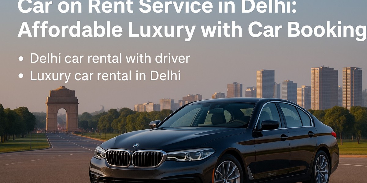 Car on Rent Service in Delhi with Driver | Luxury Car Rental