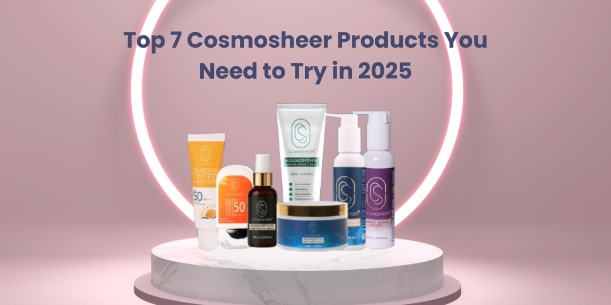 Top 7 Cosmosheer Products You Need to Try in 2025