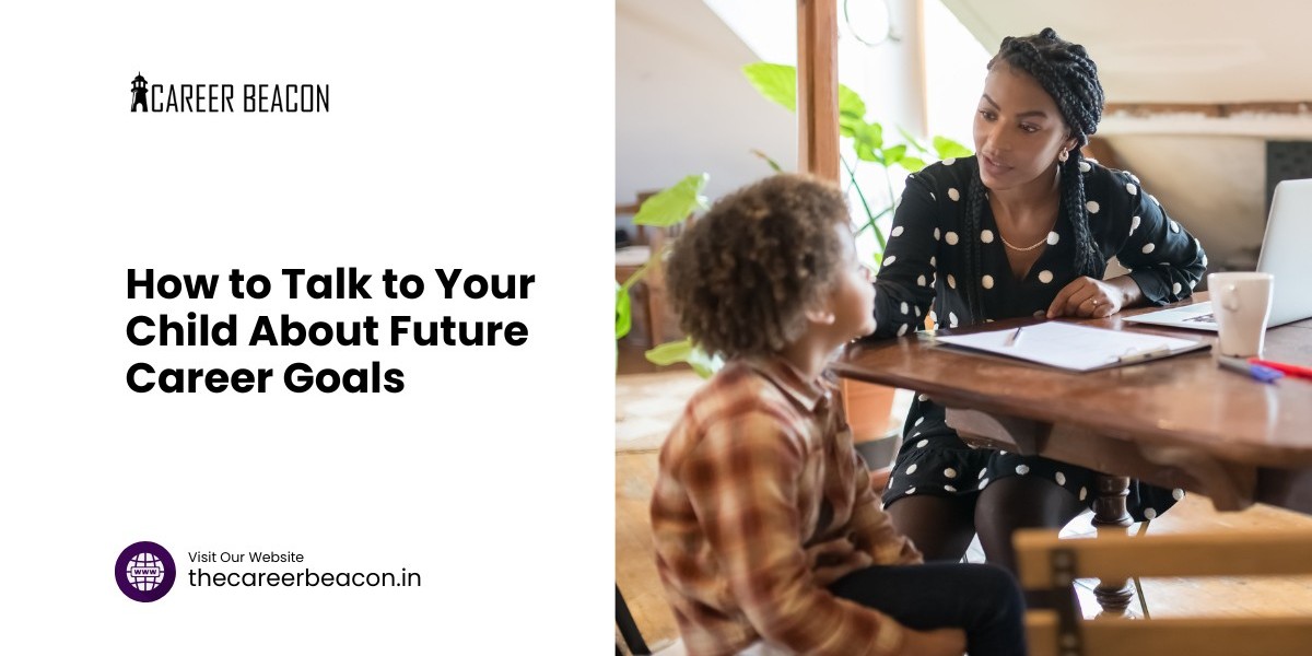 How to Talk to Your Child About Future Career Goals