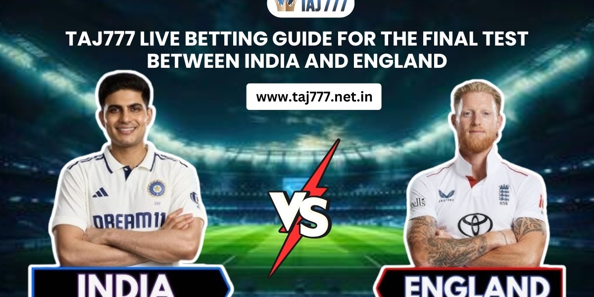 Taj777 Live Betting Guide for the Final Test Between India and England