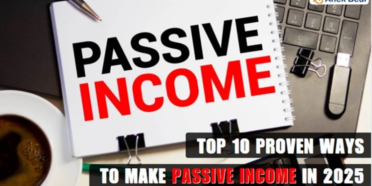 Top 10 Proven Ways to Make Passive Income in 2025