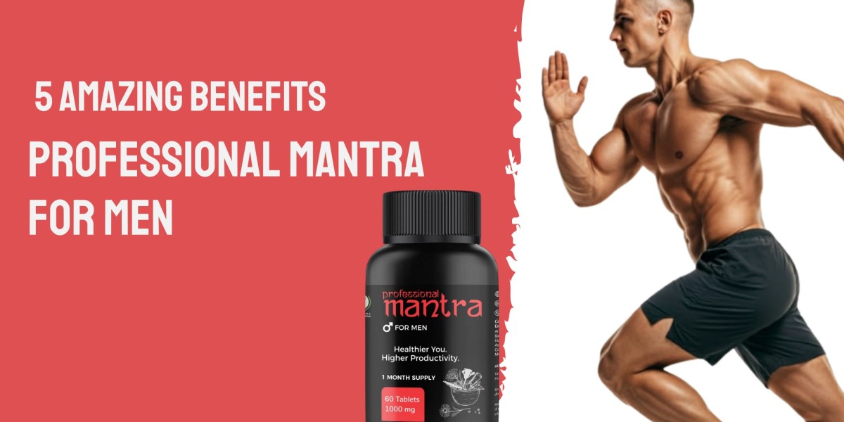 5 Surprising Benefits of the Professional Mantra for Men’s Wellness and Growth