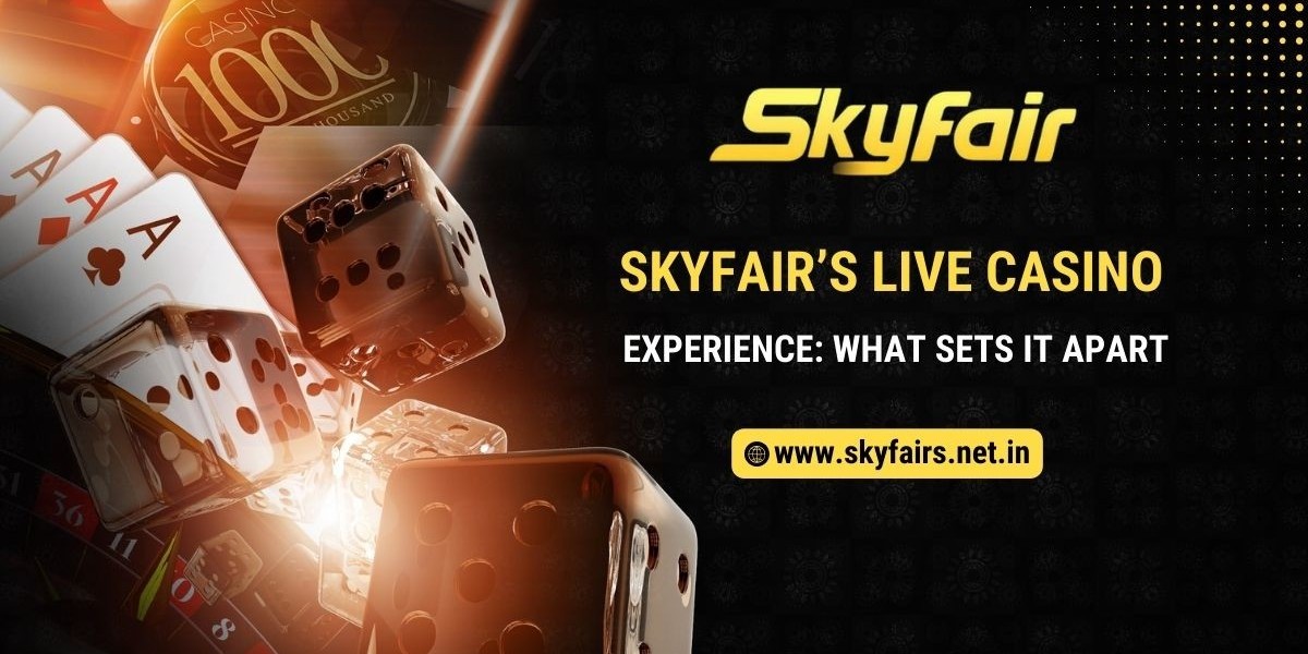 Skyfair’s Live Casino Experience: What Sets It Apart