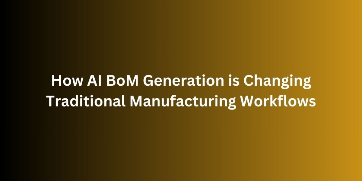 How AI BoM Generation is Changing Traditional Manufacturing Workflows