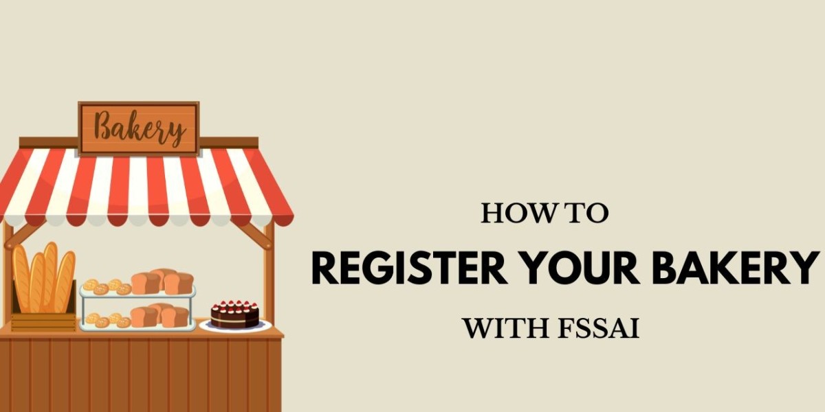 How to Register Your Bakery with FSSAI