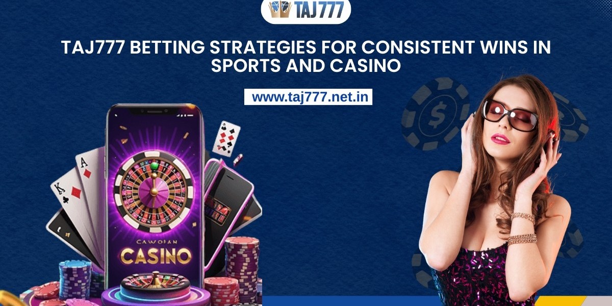 Taj777 Betting Strategies for Consistent Wins in Sports and Casino