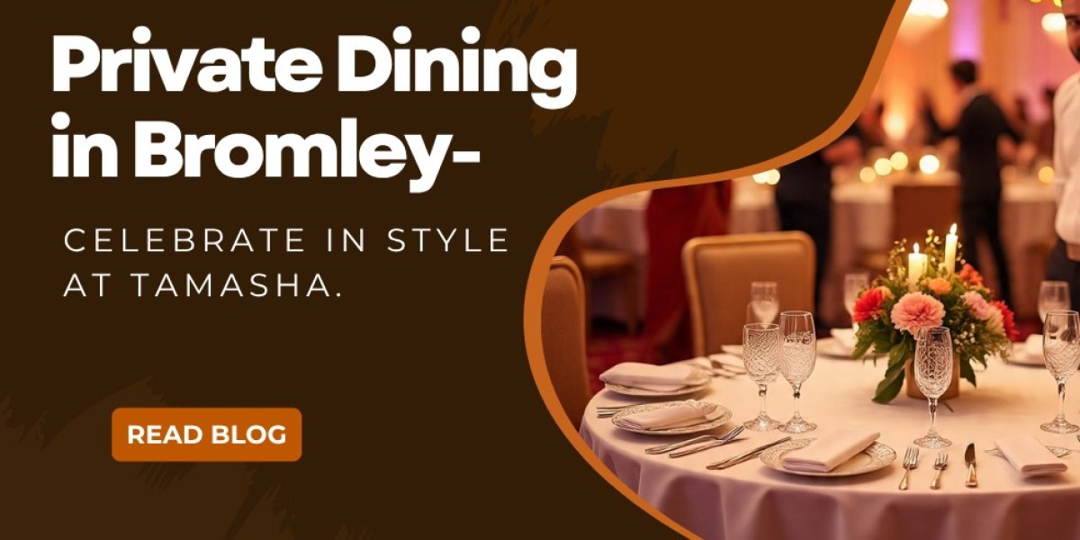 Private Dining in Bromley – Celebrate in Style at Tamasha.