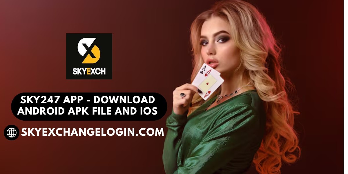 Sky247 App - Download Android apk file and iOS | Free