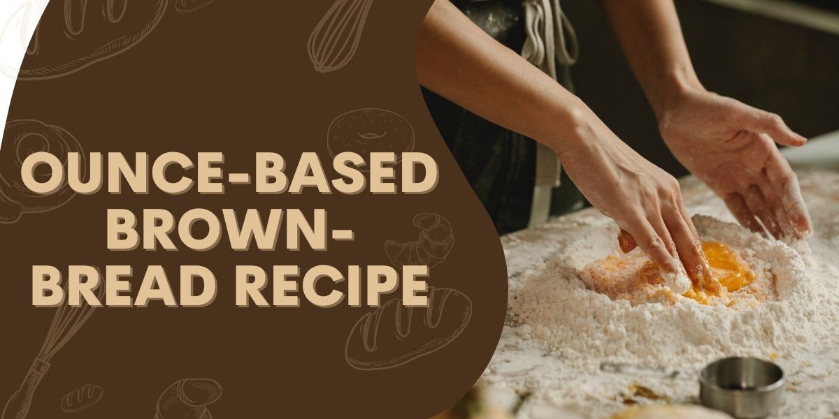 Ounce-Based Brown-Bread Recipe