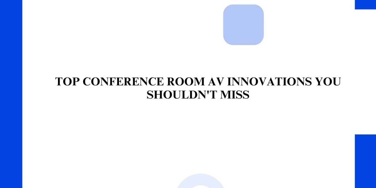 Top Conference Room AV Innovations You Shouldn't Miss