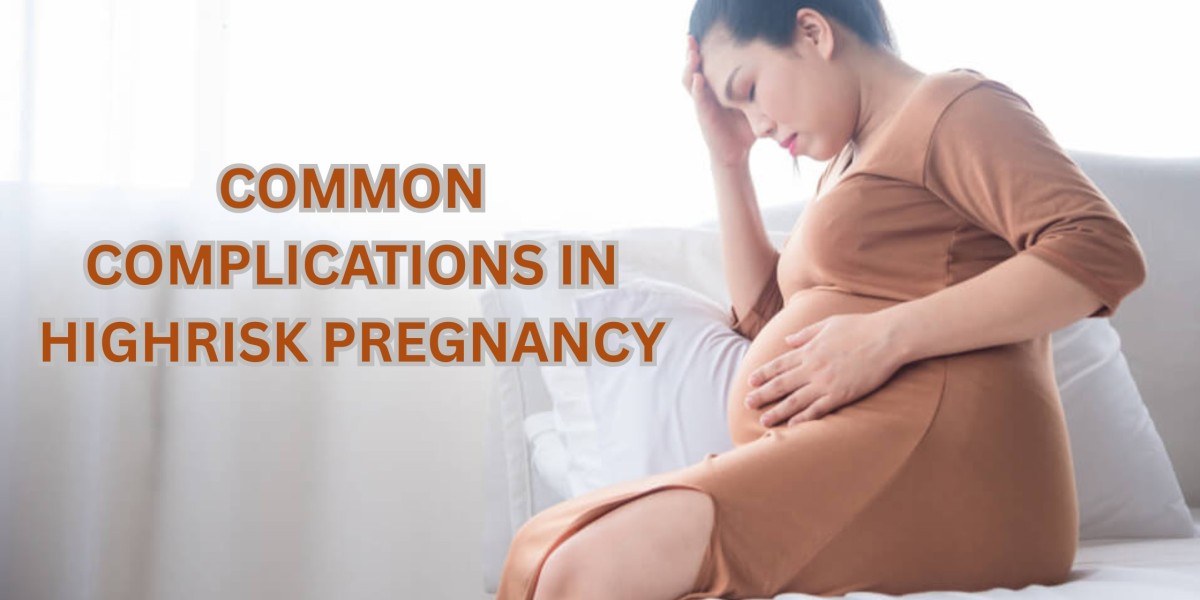 Common Complications in High-Risk Pregnancy