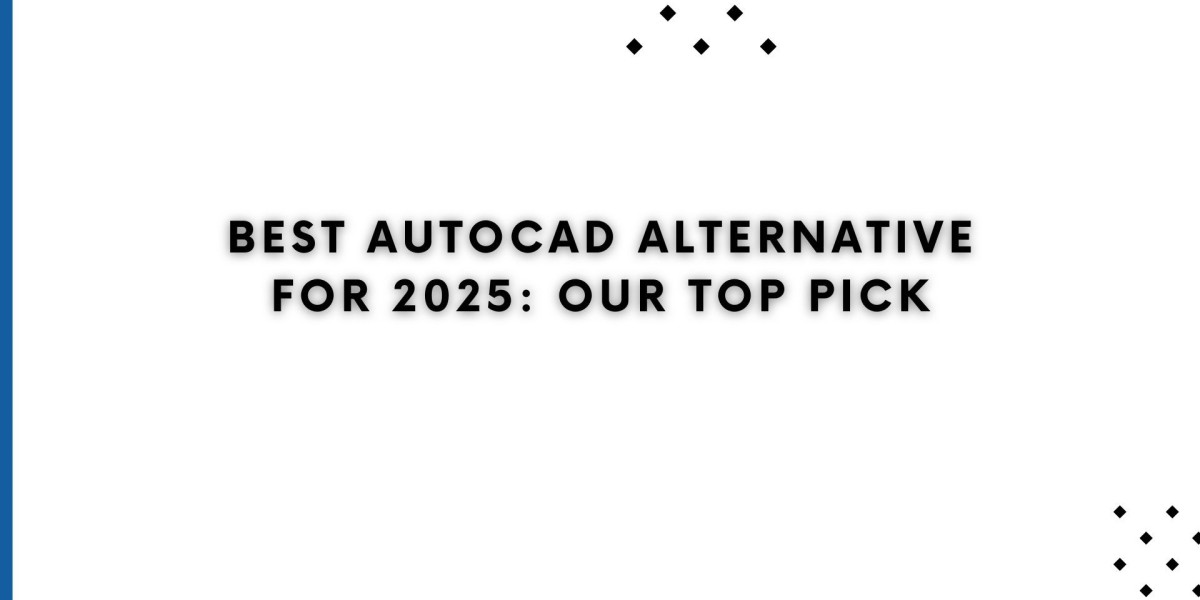 Best AutoCAD Alternative for 2025: Our Top Pick