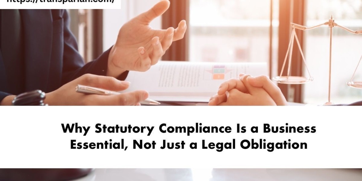 Why Statutory Compliance Is a Business Essential, Not Just a Legal Obligation