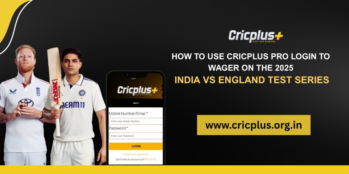 How to Use Cricplus Login to Wager on the 2025 India vs England Test Series
