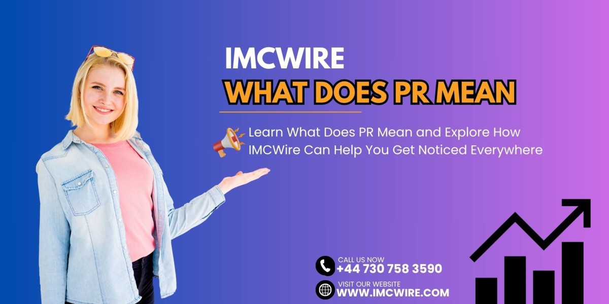 What Does PR Mean and How IMCWire Supports Small Businesses and Big Brands Alike