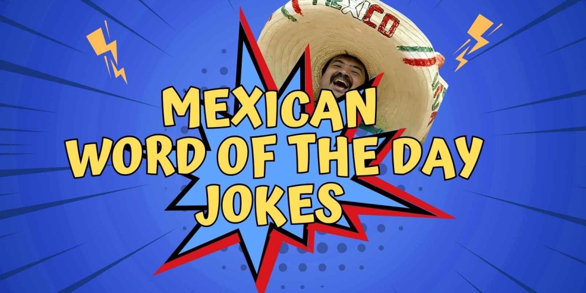 100 Mexican Jokes to Make You Happy All Day