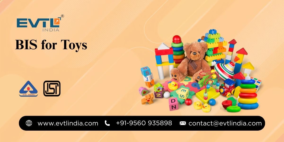 BIS Certification for Toys: A Gateway to Safe Play and Trusted Manufacturing in India