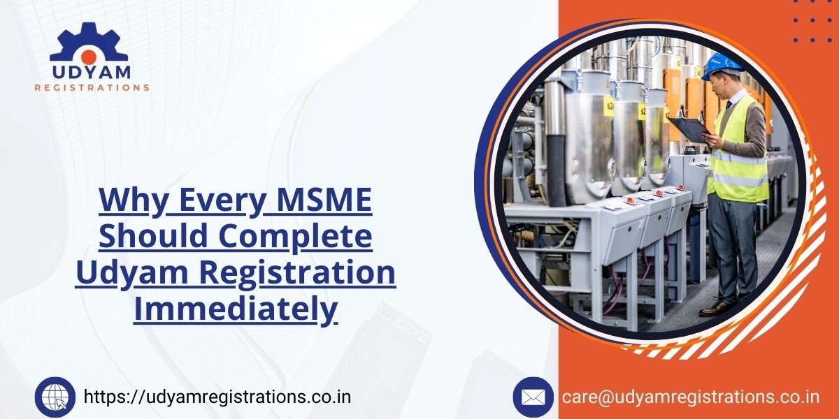 Why Every MSME Should Complete Udyam Registration Immediately