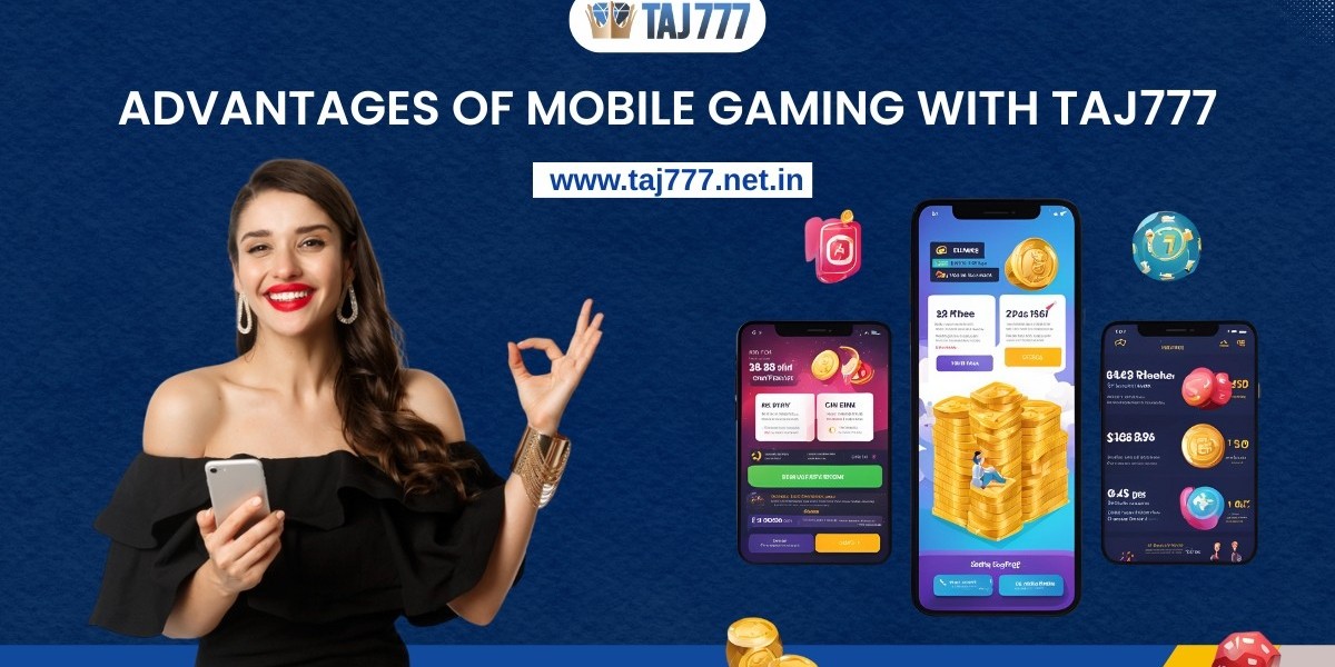 Advantages of Mobile Gaming with Taj777