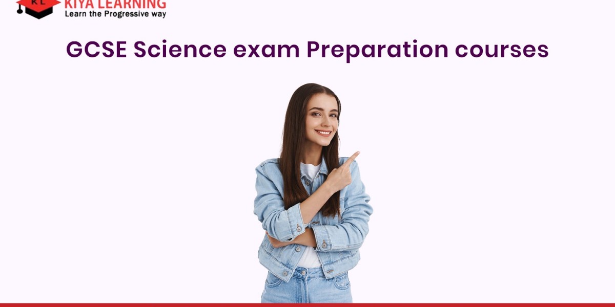 GCSE Science Exam Preparation Courses with Kiya Learning