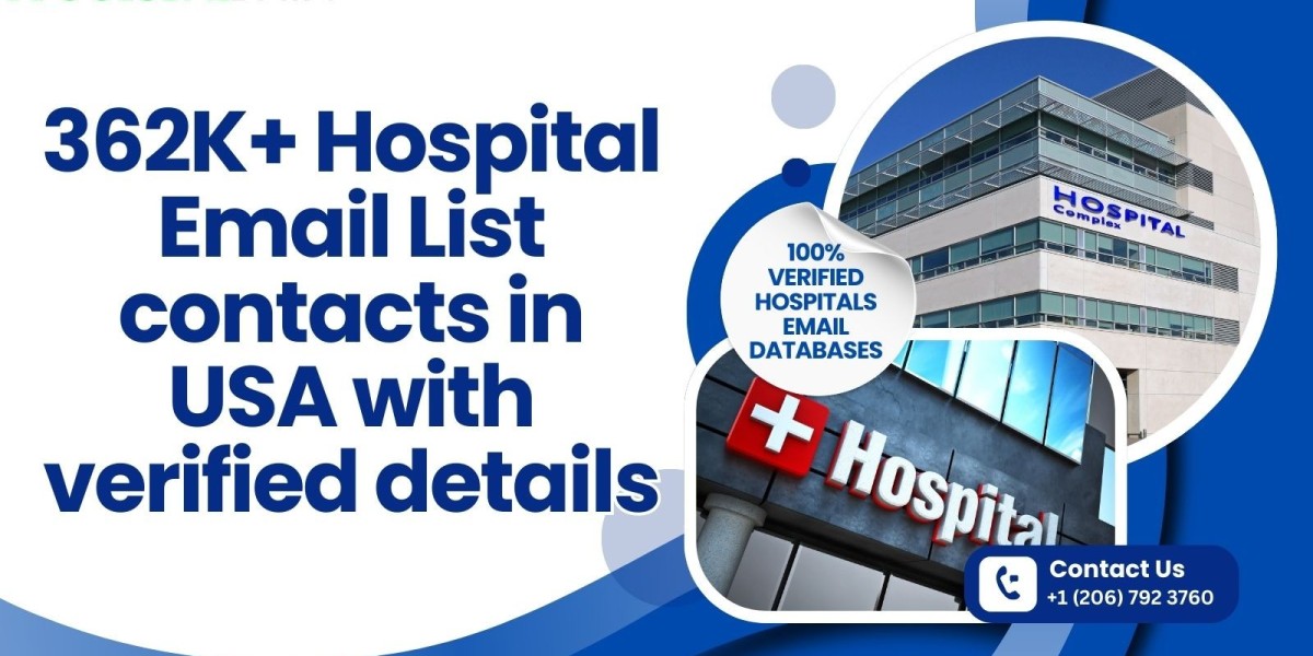 Enhance Your Healthcare Marketing Strategy with a Verified Hospital Email List in the Healthcare Industry