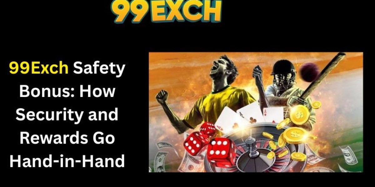 99Exch Safety Bonus: How Security and Rewards Go Hand-in-Hand