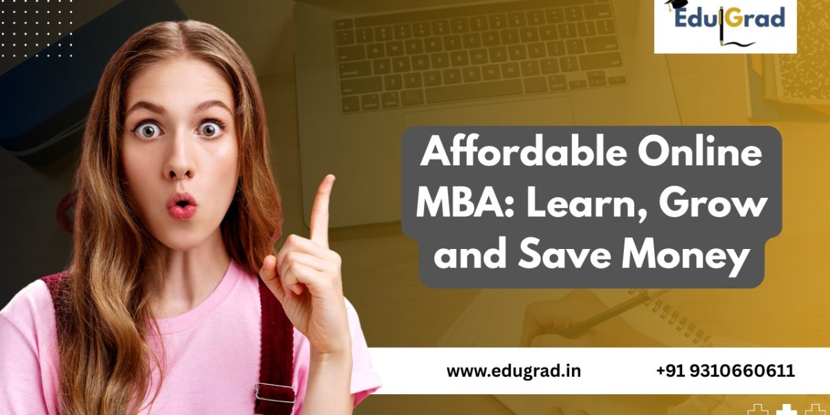 Affordable Online MBA: Learn, Grow and Save Money